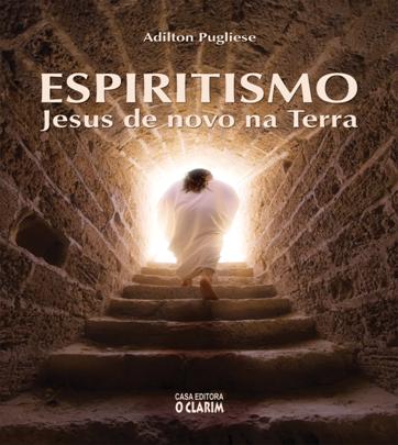 C:\Users\ADM\Documents\adilton 19-04-07\livros\CAPA 2 livro Espiritismo Jesus de novo na Terra.png