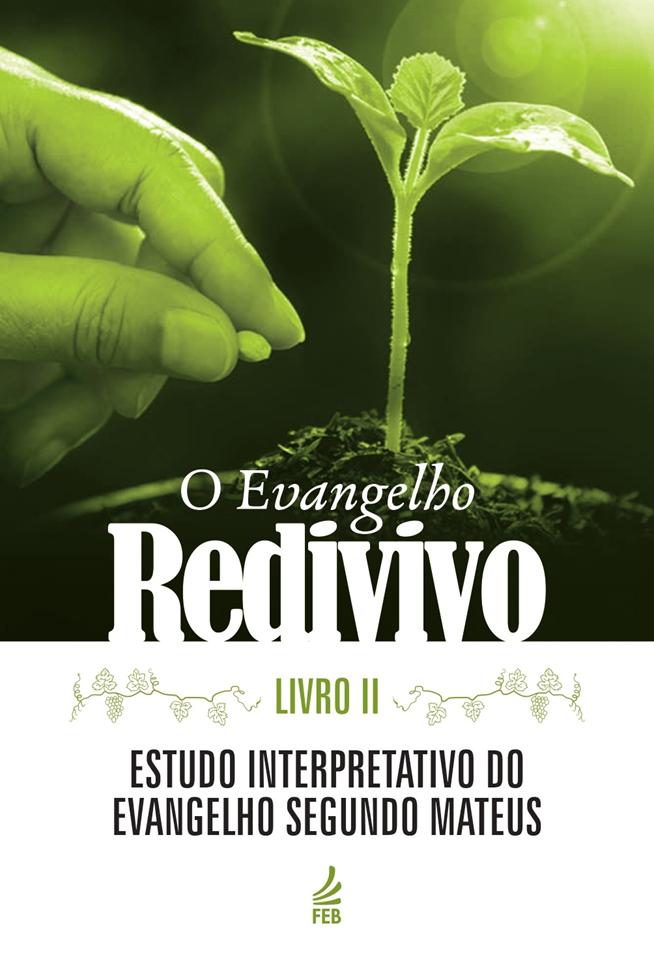 https://www.febnet.org.br/portal/wp-content/uploads/2020/07/Evangelho-redivivo-Livro-2_page-0001.jpg