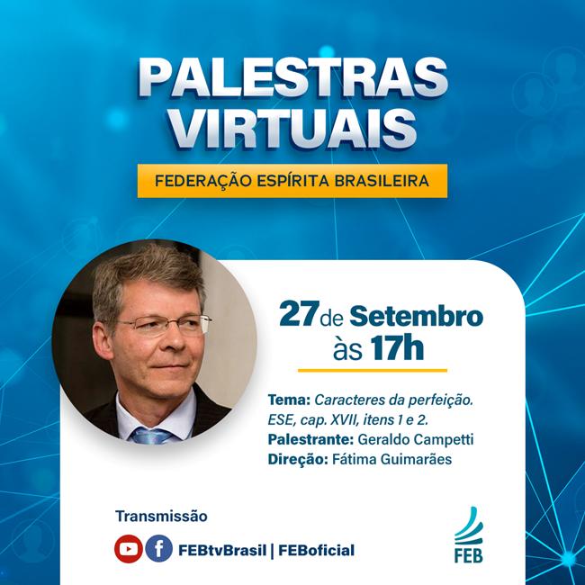 https://www.febnet.org.br/portal/wp-content/uploads/2020/09/GERALDO-CAMPETTE-PALESTRAS-VIRTUAIS_post_1.jpg