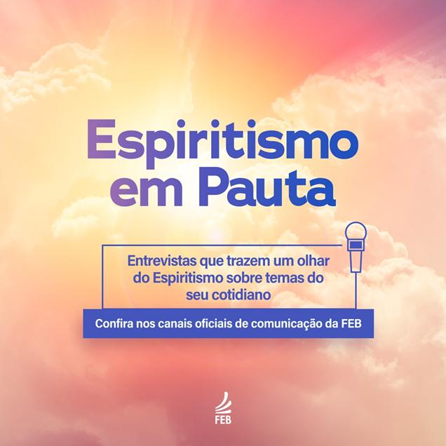 https://www.febnet.org.br/portal/wp-content/uploads/2021/02/POST_ESPIRITISMO-EM-PAUTA_02.jpg