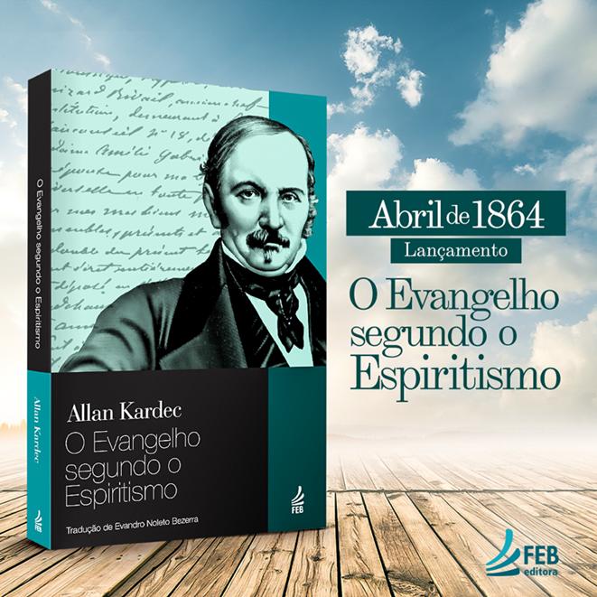 15 de abril de 1864  Lanamento de O Evangelho segundo o ...